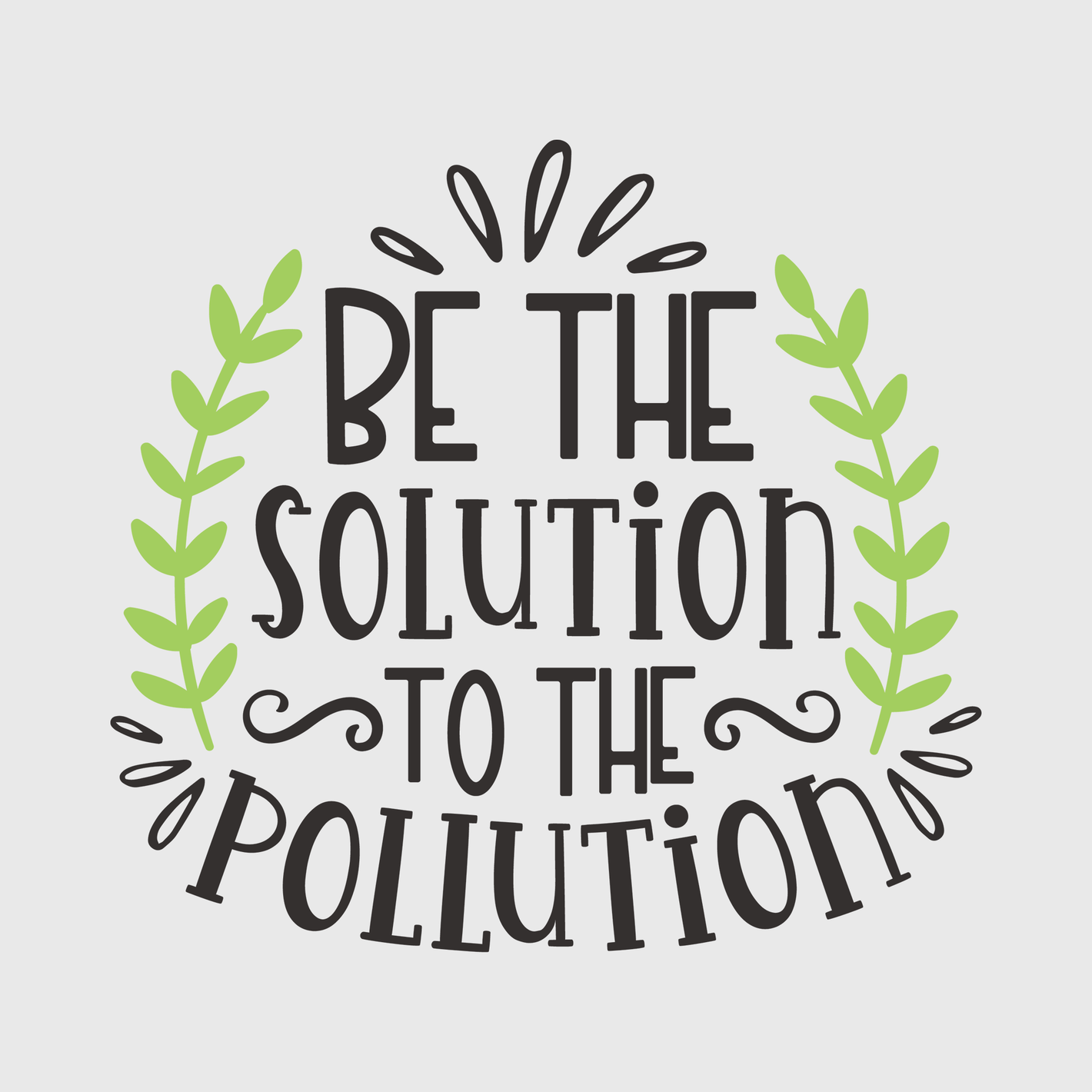 Be the Solution to the Pollution Transfer