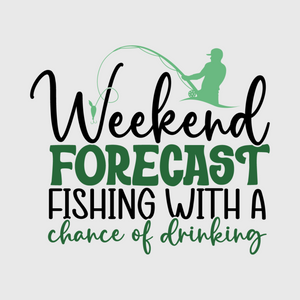 Weekend Forecast: Fishing with a Chance of Drinking Transfer