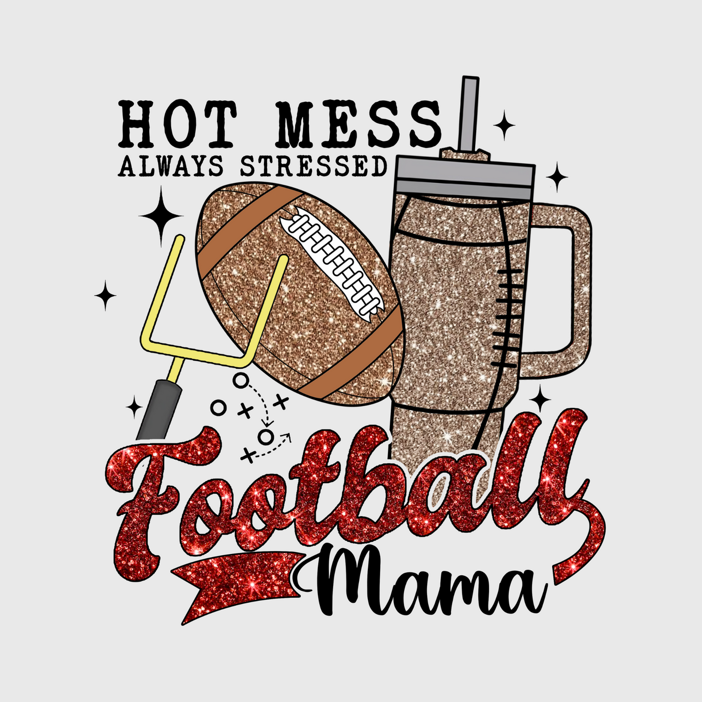 Hot Mess Football Mama Transfer