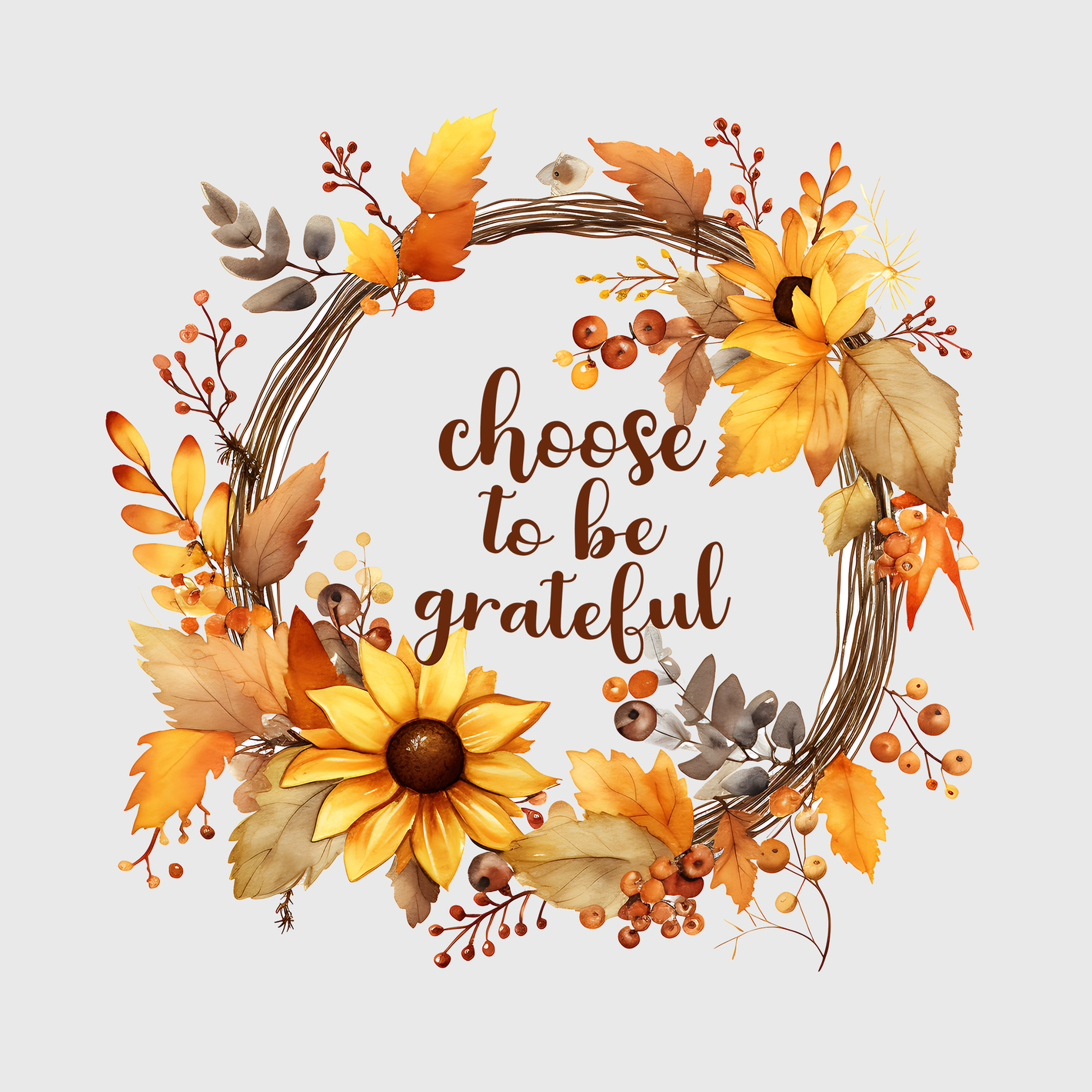 'Choose to Be Grateful Sunflower' Transfer