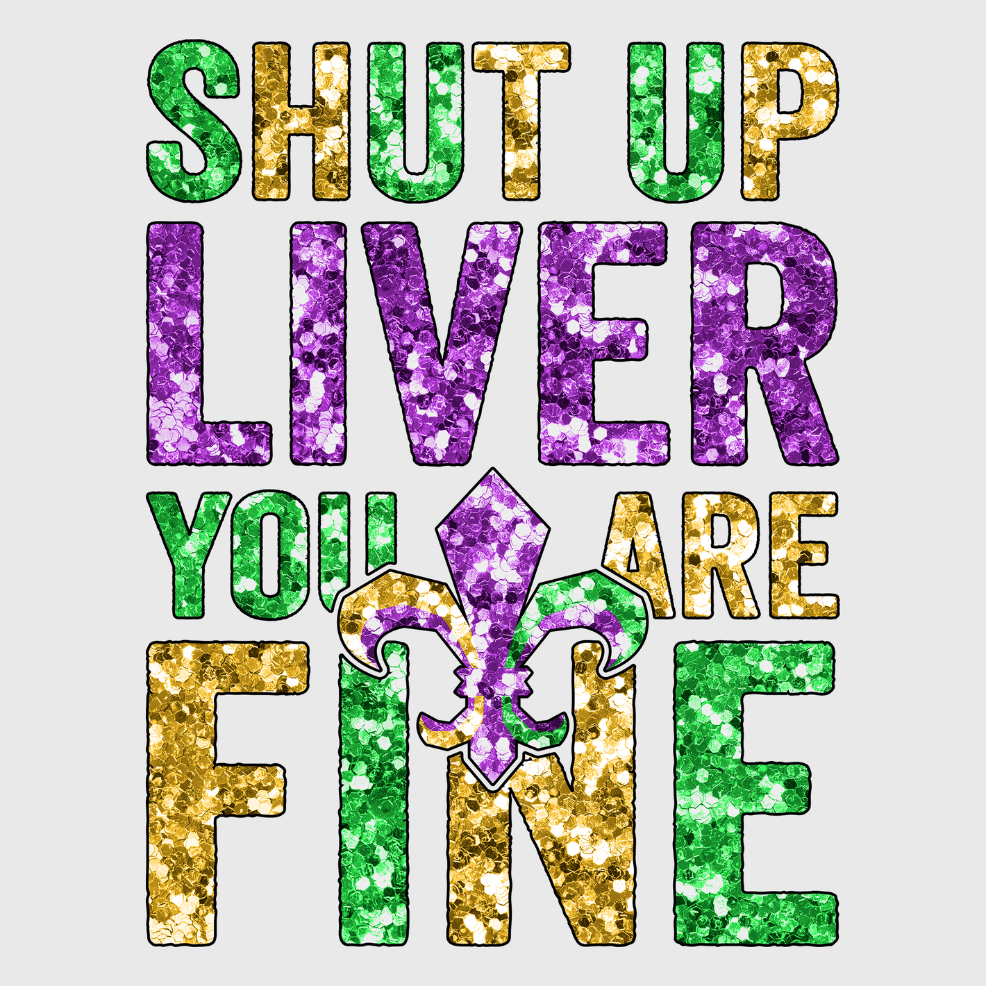 Shut Up Liver Mardi Gras Jester Transfer