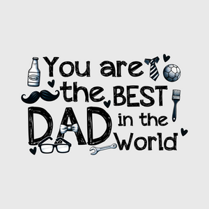 You Are The Best Dad in the World Transfer