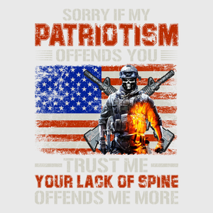 Sorry If My Patriotism Offends You Transfer Design