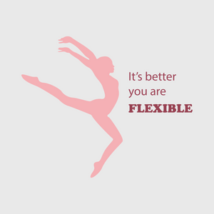 'It’s Better You Are Flexible' Transfer