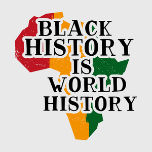 Black History Is World History Transfer