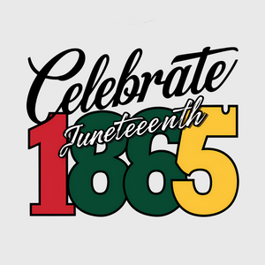 Celebrate Juneteenth 1865 Transfer