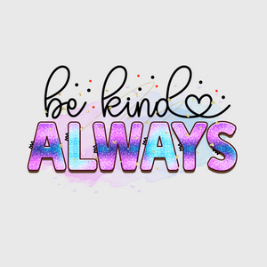 Be Kind Always Transfer