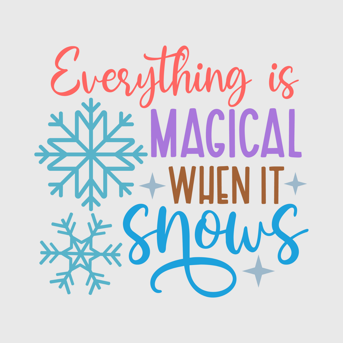 'Everything is Magical When It Snows' Transfer