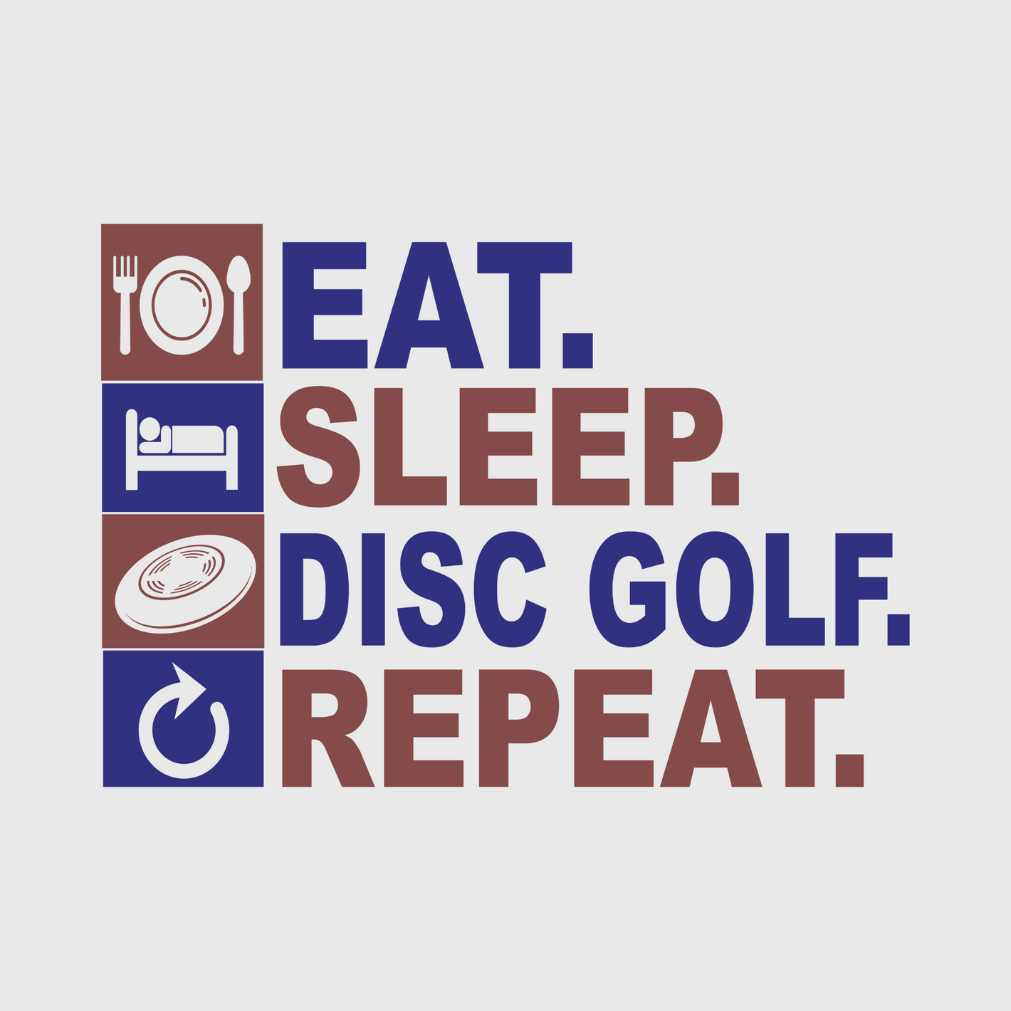 Eat. Sleep. Disc Golf. Repeat Transfer