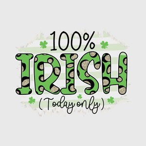 100% Irish (Today Only) Transfer