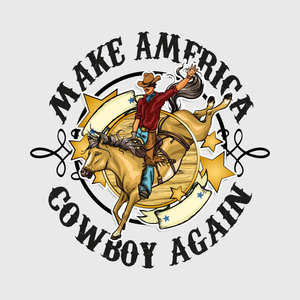 Make America Cowboy Again Transfer