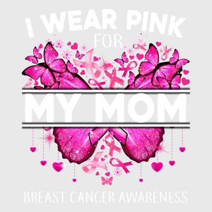 I Wear Pink For My Mom Sunglasses Transfer