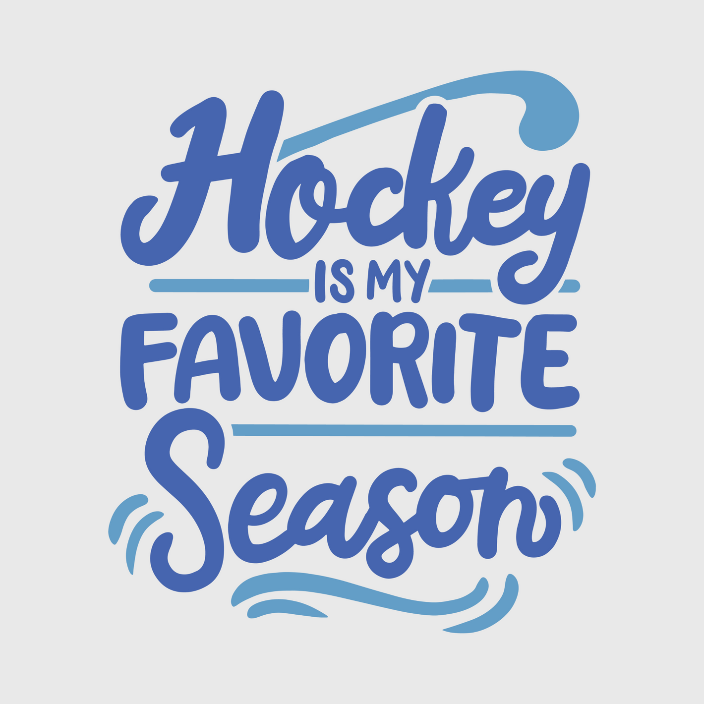 Hockey Is Life Favorite Season Transfer