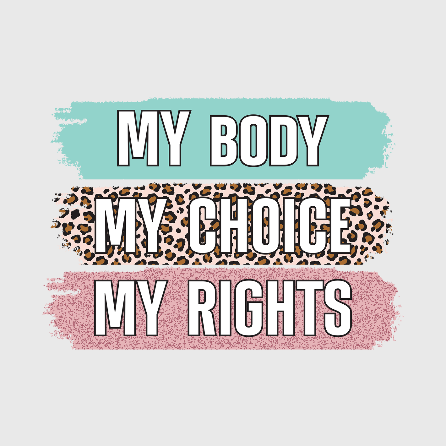 My Body My Choice My Rights Transfer