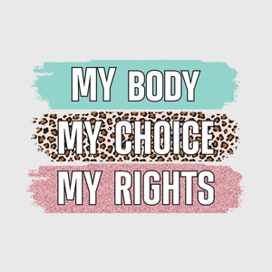 My Body My Choice My Rights Transfer