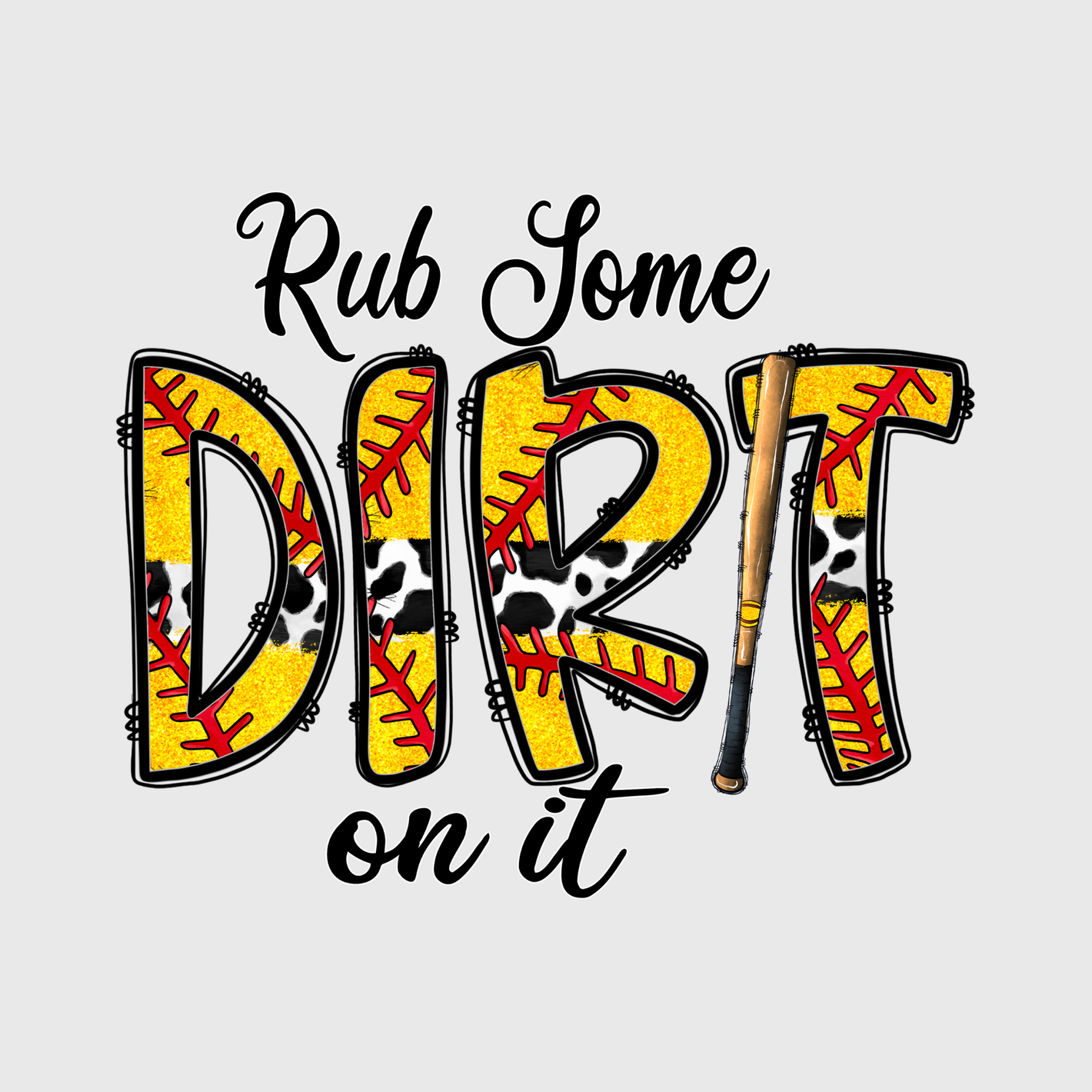 'Rub Some Dirt On It' Transfer