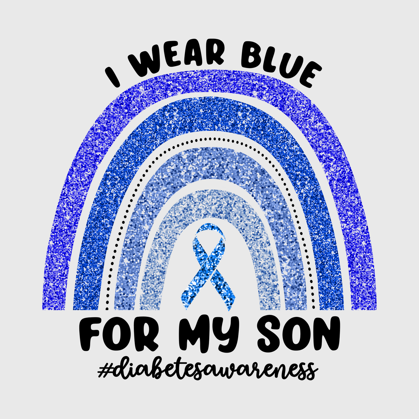 I Wear Blue For My Son Diabetes Awareness Transfer