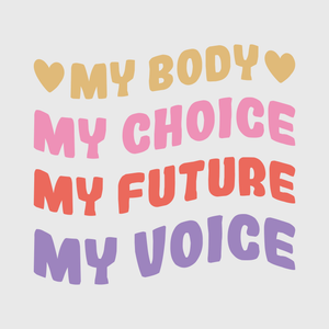 My Body My Choice My Future Transfer