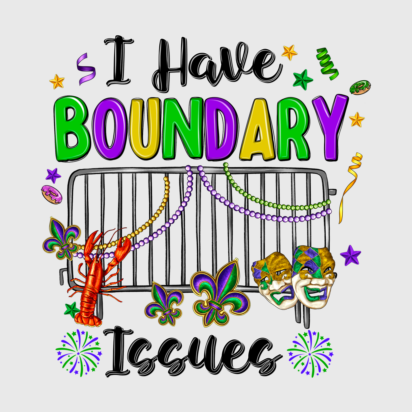 I Have Boundary Issues Mardi Gras Transfer