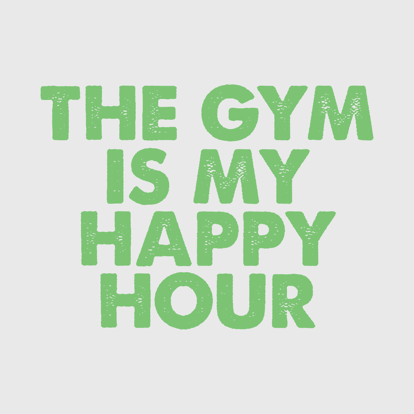 The Gym Is My Happy Hour Transfer