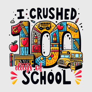 I Crushed 100 Days Of School Transfer