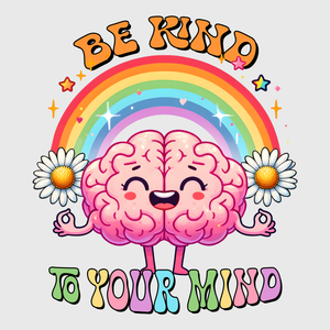 Be Kind to Your Mind Rainbow Transfer