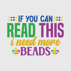 If You Can Read This I Need More Beads Transfer