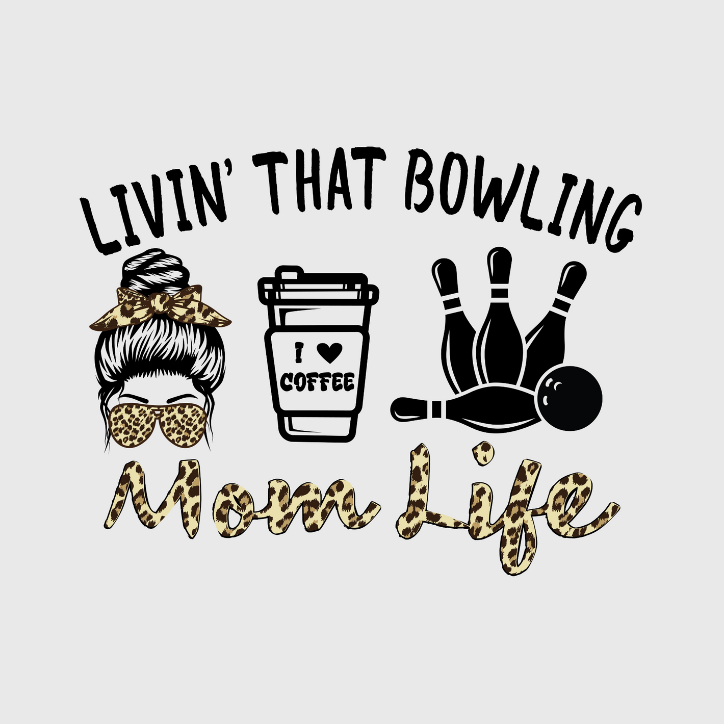 Livin’ That Bowling Mom Life Transfer