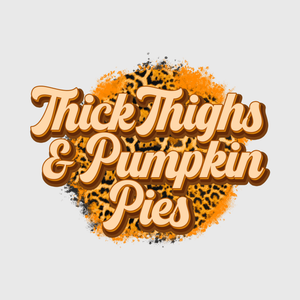 Thick Thighs and Pumpkin Pies Yellow Transfer