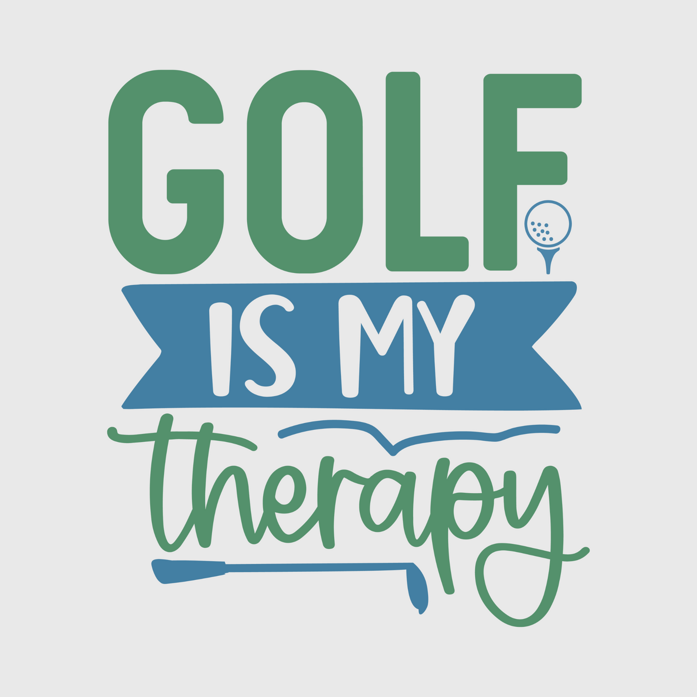 Golf is My Therapy Transfer