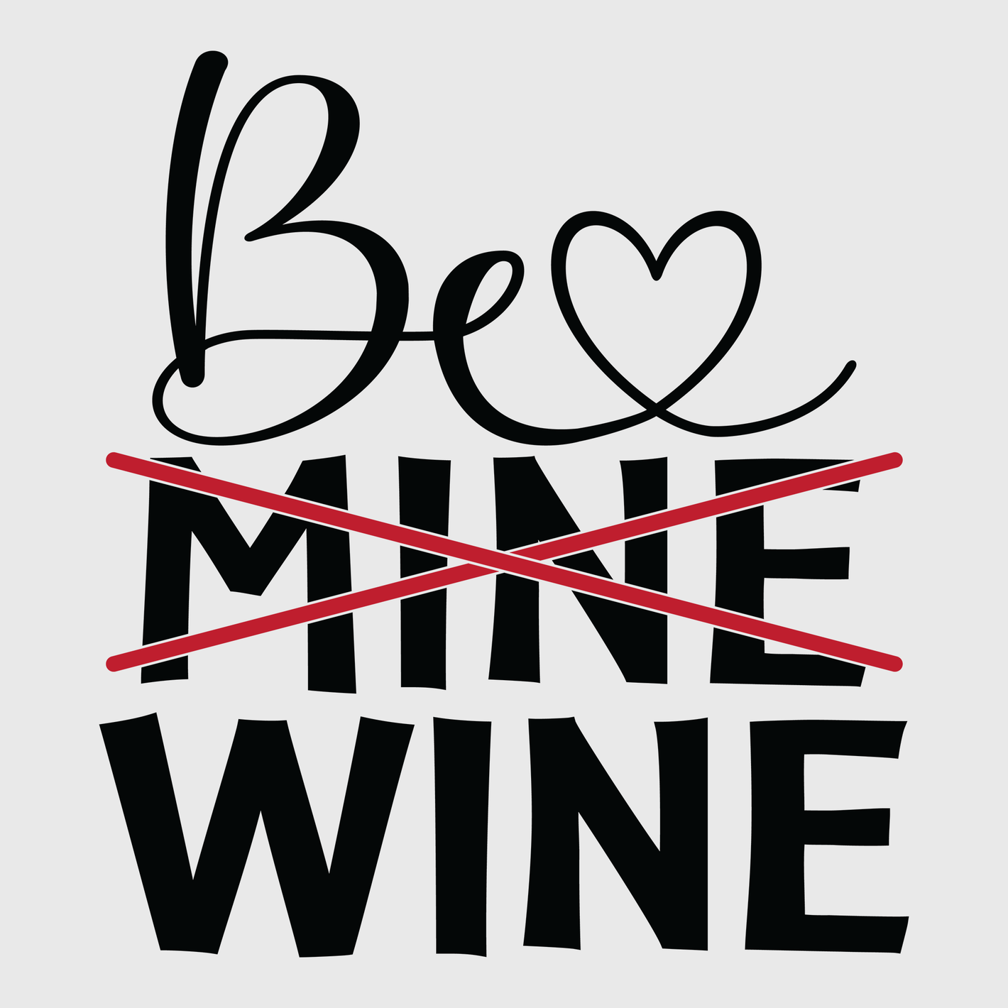 Be Mine Wine Transfer