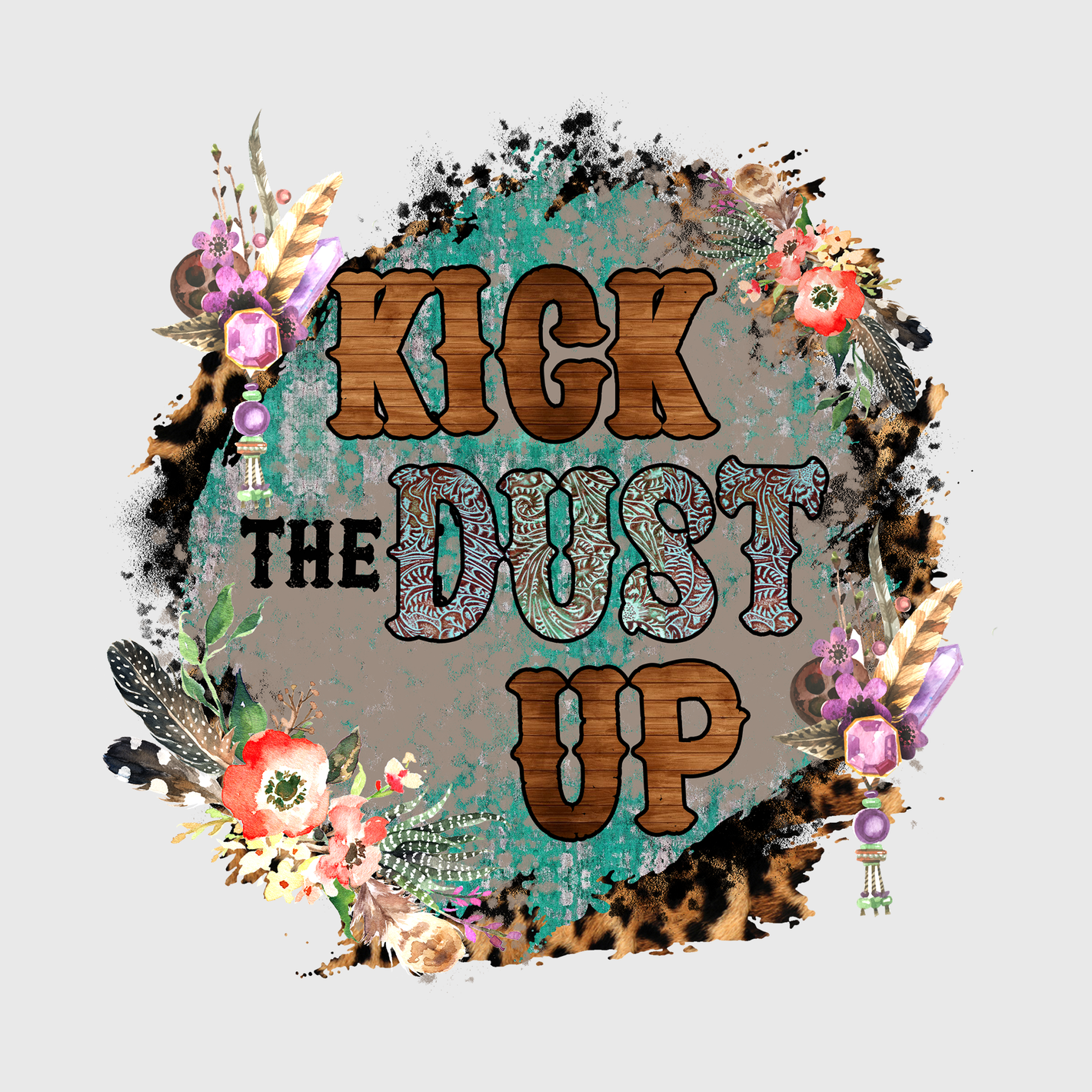 Kick the Dust Up Floral Transfer