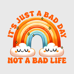 Bad Day Not A Bad Life Transfer