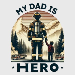 Firefighter Dad is My Hero Transfer