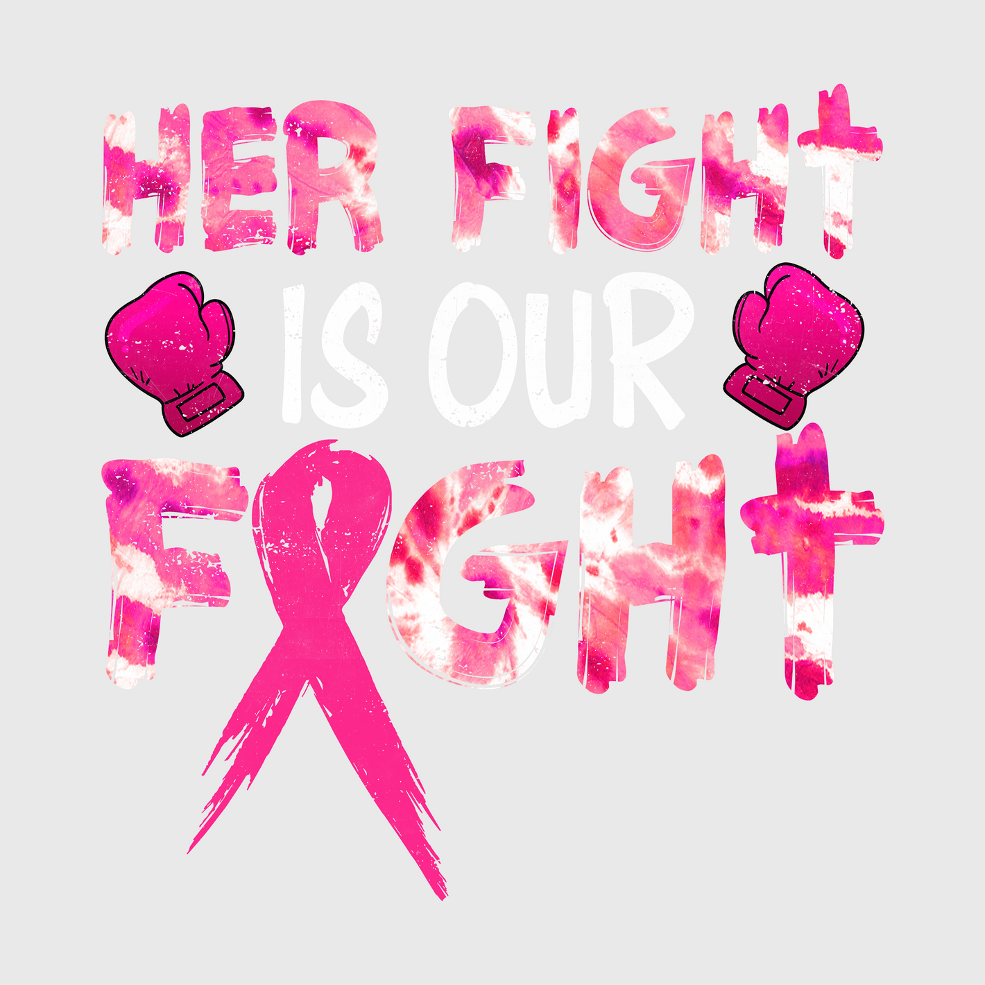 Her Fight Is Our Fight Pink Ribbon Transfer