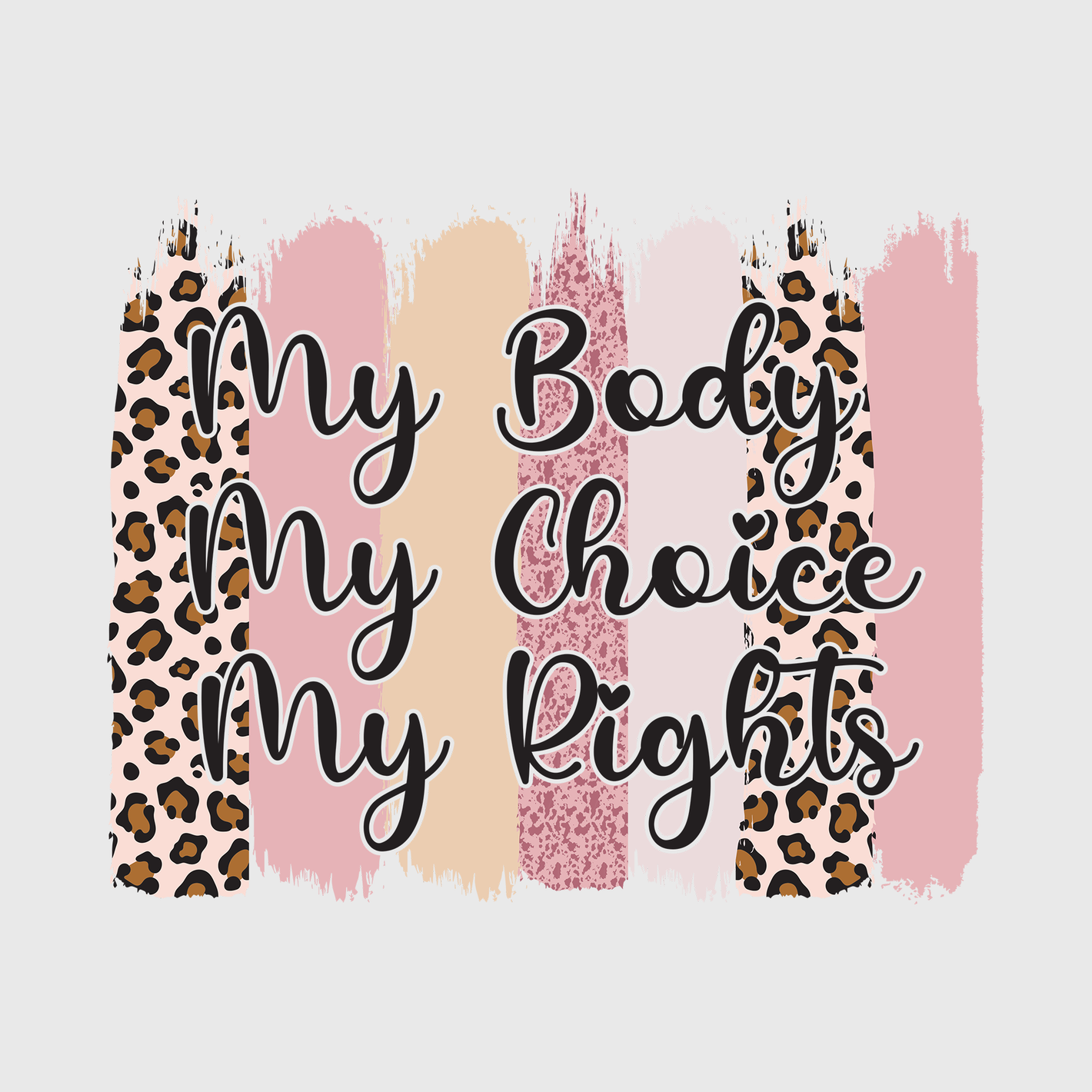 My Body My Choice Pink Stripes Transfer