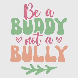 Be a Buddy Not a Bully Transfer