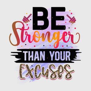 Be Stronger Than Your Excuses Transfer