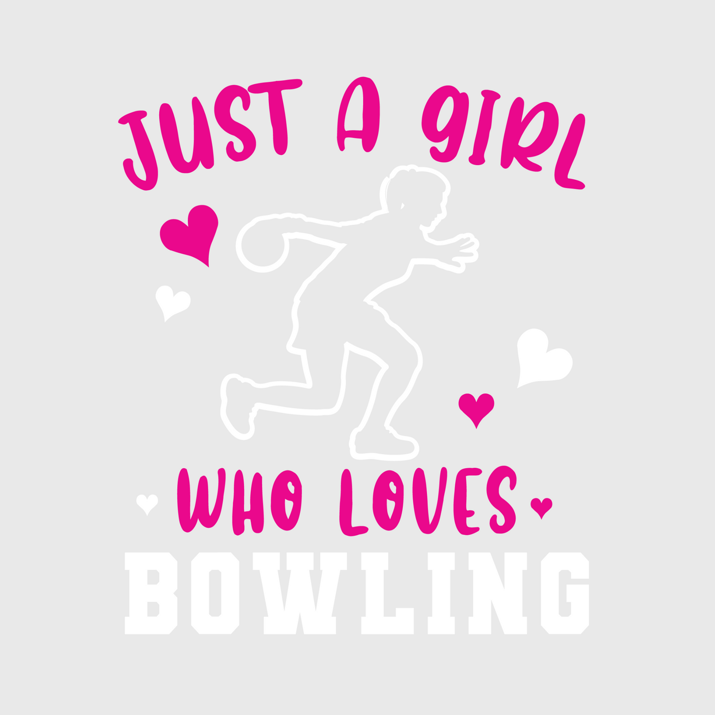 Just a Girl Who Loves Bowling Transfer