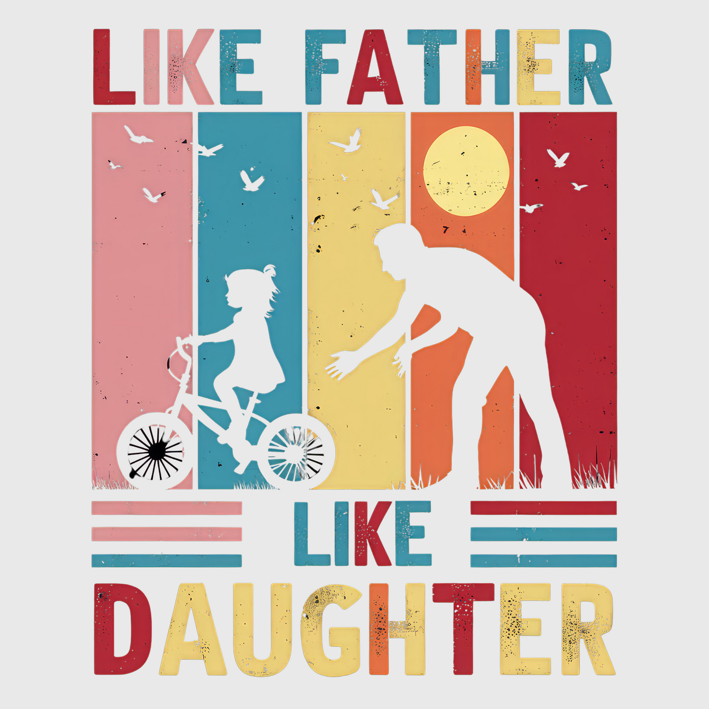 Like Father Like Daughter Retro Sunset Transfer