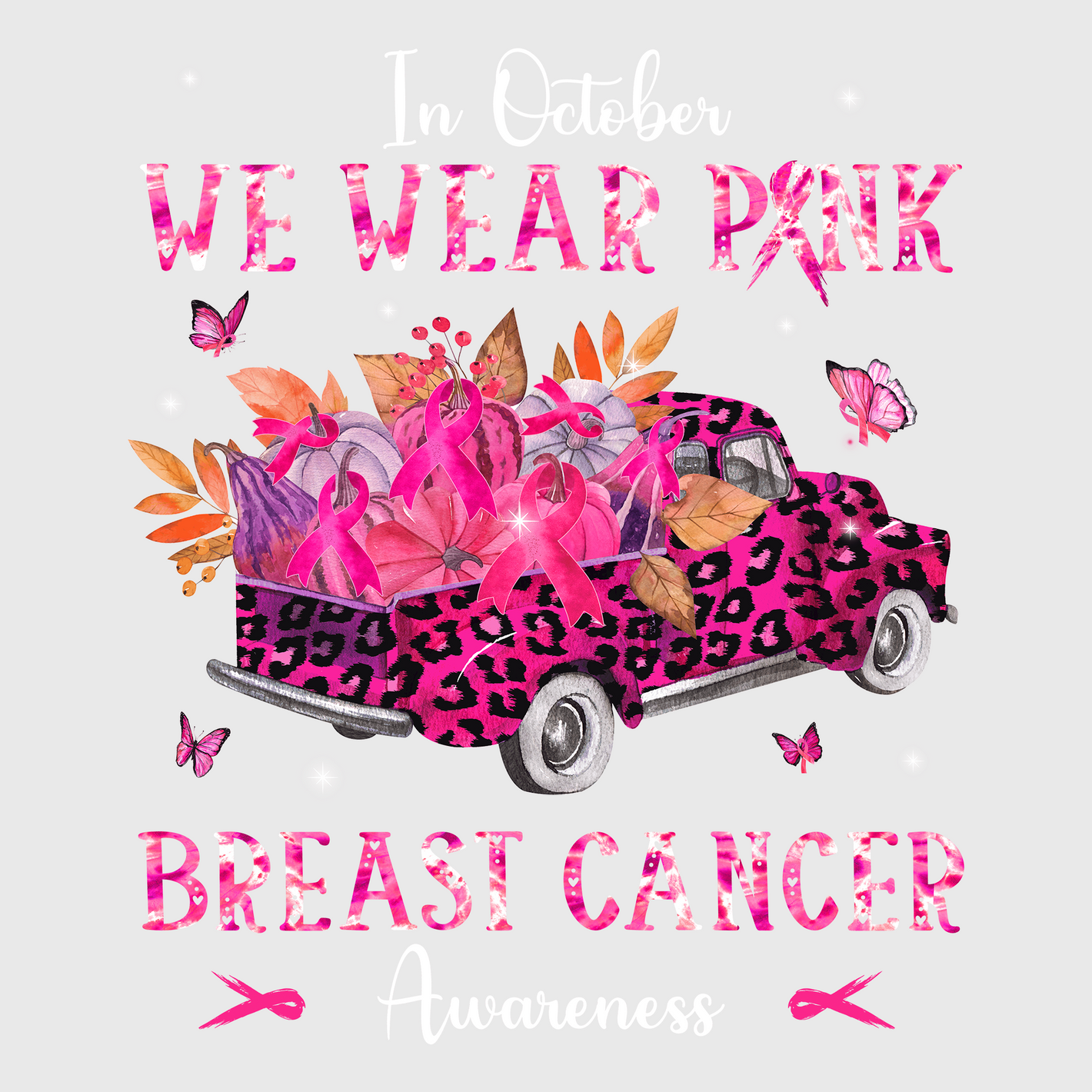 We Wear Pink For Breast Cancer Transfer