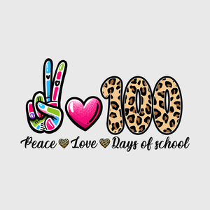 Peace, Love & 100 Days Of School Transfer