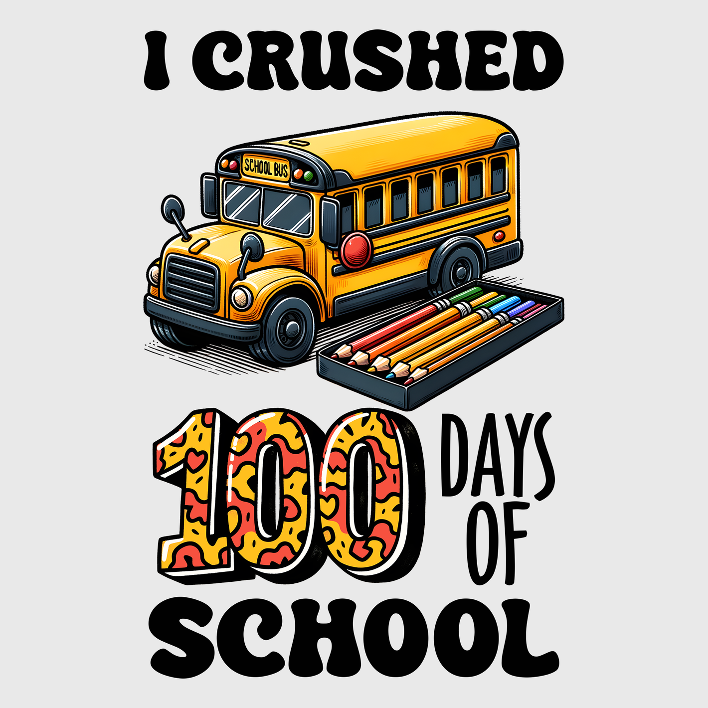 I Crushed 100 Days Of School Transfer