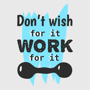 'Don't Wish For It, Work for It' Transfer