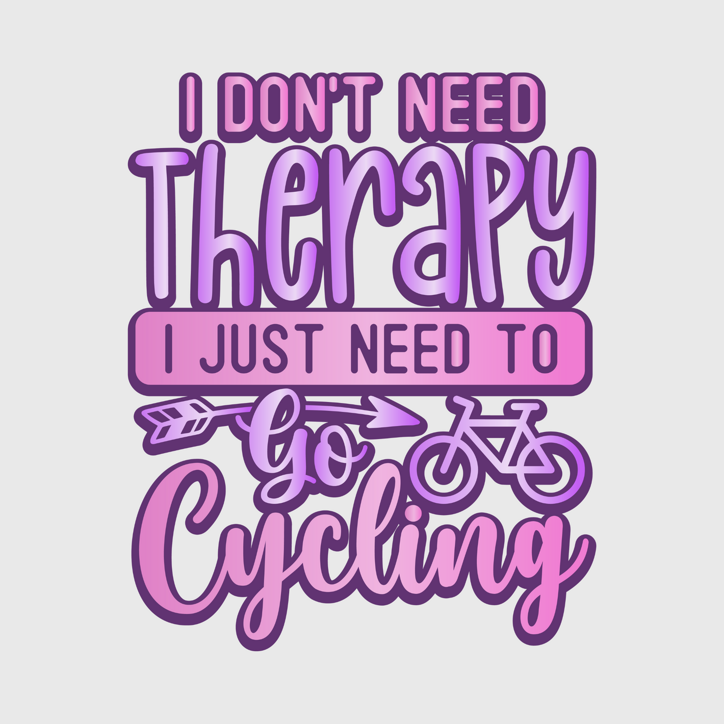 I Don’t Need Therapy, I Just Need Cycling Transfer