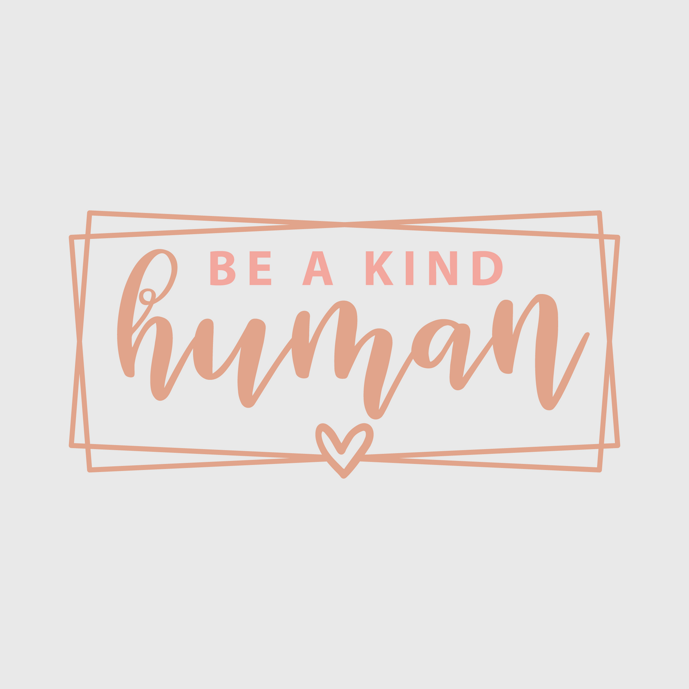 Be a Kind Human Transfer