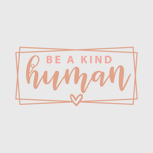 Be a Kind Human Transfer