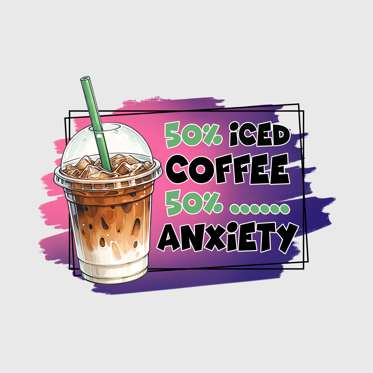 Iced Coffee Anxiety Transfer