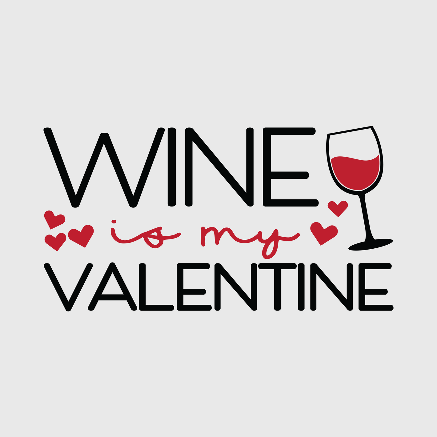 Wine is My Valentine Transfer