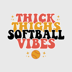 Thick Thighs Softball Vibes Transfer